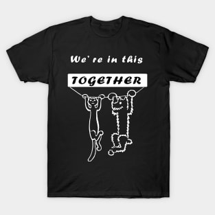 We're in This Together T-Shirt